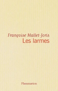 Les larmes, ou La véritable histoire d'un buste en cire, de deux filles, l'une triste, l'autre gaie, d'un prince et d'un bourreau