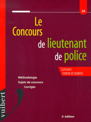 Françoise Marand-Doumayrenc et  Collectif - Le Concours De Lieutenant De Police. Concours Interne Et Externe, 2eme Edition.