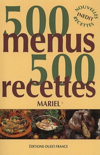 Françoise Mariel - 500 Menus 500 Recettes.