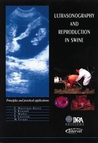 Françoise Martinat-Botte et Guy Renaud - Ultrasonography and reproduction in swine - Principles and practical applications.