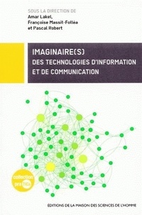 Françoise Massit-Folléa et Amar Lakel - Imaginaire(s) des technologies d'information et de communication.