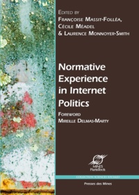 Françoise Massit-Folléa et Cécile Méadel - Normative Experience in Internet Politics.