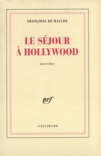 Françoise Maulde - Le séjour à Hollywood.