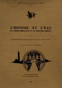 L'homme et l'eau en Méditerranée et au Proche-Orient