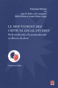 Françoise Michaut - Le mouvement des Critical Legal Studies.