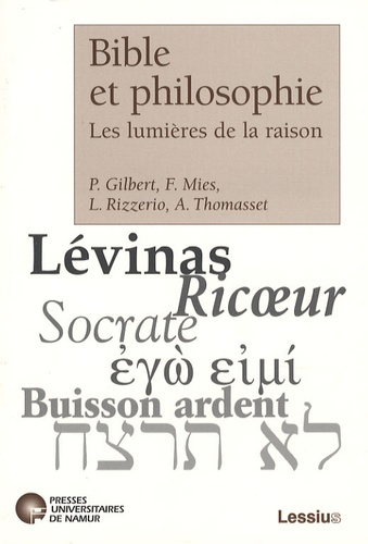 Françoise Mies et Paul Gilbert - Bible et philosophie - Les lumières de la raison.