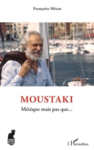 Pdf ebook search téléchargement gratuit Moustaki  - Métèque mais pas que... DJVU MOBI CHM