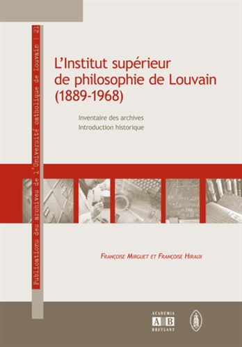 L'Institut supérieur de philosophie de Louvain (1889-1968). Inventaire des archives, introduction historique