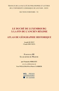 Le duché de Luxembourg à la fin de l'Ancien Régime, Atlas de géographie historique