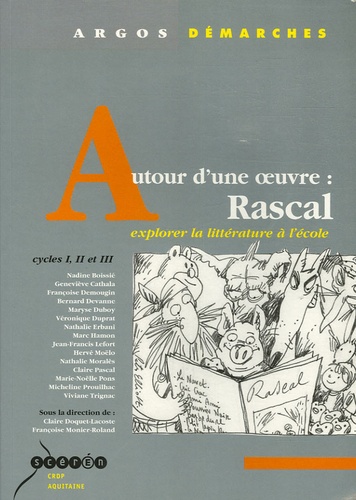 Françoise Monier-Roland et Nadine Boissié - Autour d'une oeuvre : Rascal - Explorer la littérature à l'école.