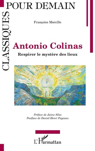 Antonio Colinas. Respirer le mystère des lieux
