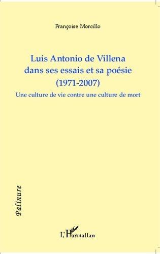 Luis Antonio de Villena dans ses essais et sa poésie (1971-2007). Une culture de vie contre une culture de mort