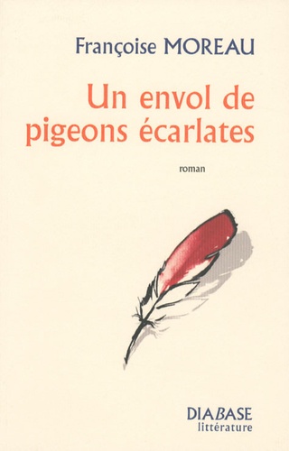 Françoise Moreau - Un envol de pigeons écarlates.