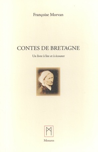 Françoise Morvan - Contes de Bretagne.