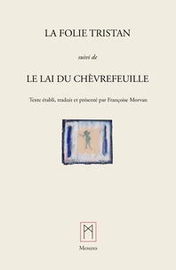 La folie Tristan suivi de Le lai du chèvrefeuille
