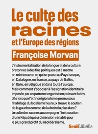 Françoise Morvan - Le culte des racines et l'Europe des régions.