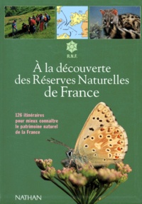 Françoise Mosse - A La Decouverte Des Reserves Naturelles De France.