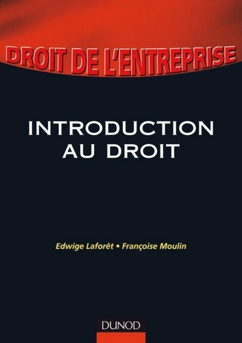 Françoise Moulin et Edwige Laforêt - Introduction au droit.