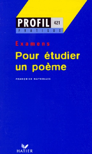 Françoise Nayrolles - Pour Etudier Un Poeme. Examens.