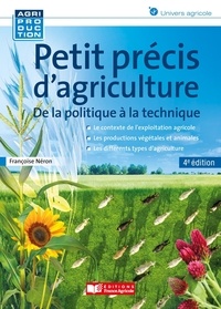 Françoise Néron - Petit précis d'agriculture.