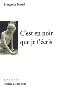 Françoise Nimal - C'Est En Noir Que Je T'Ecris.
