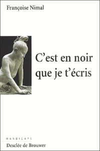 C'Est En Noir Que Je T'Ecris