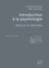 Introduction à la psychologie. Histoire et méthodes 2e édition