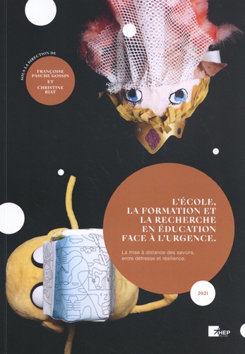 L'école, la formation et la recherche en éducation face à l'urgence. La mise à distance des savoirs, entre détresse et résilience