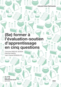 (Se) former à l'évaluation-soutien d'apprentissage en cinq questions