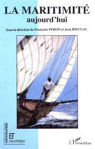 Françoise Péron et Jean Rieucau - La maritimité aujourd'hui.