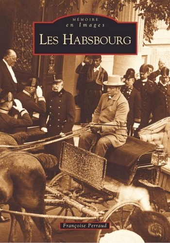 Françoise Perraud - Les Hasbourg.