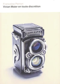 Vivian Maier, en toute discrétion