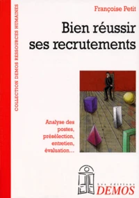 Bien réussir ses recrutements