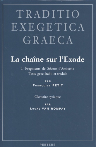 Françoise Petit - La chaîne sur l'Exode - Volume 1, Fragments de Sévère d'Antioche.