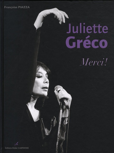 Françoise Piazza - Juliette Gréco - Merci !.