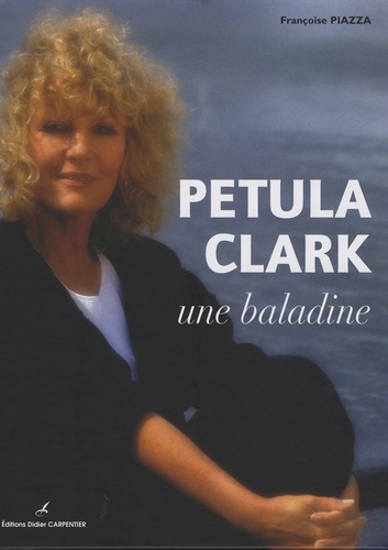 Françoise Piazza - Petula Clark - Une baladine.