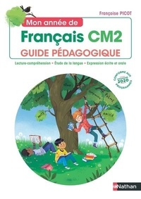 Françoise Picot - Mon année de français CM2 - Guide pédagogique.