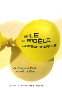 Françoise Pillet et Joël Da Silva - Emile et Angèle, correspondance.