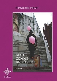 Françoise Pirart - Beau comme une éclipse.