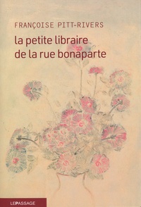 Françoise Pitt-Rivers - La petite libraire de la rue Bonaparte.