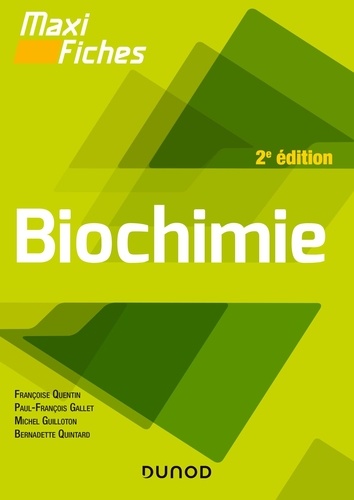 Françoise Quentin et Paul-François Gallet - Biochimie.