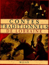 Françoise Rachmuhl - Contes traditionnels de Lorraine.