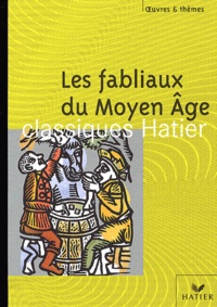 Françoise Rachmuhl - Les fabliaux du Moyen Age.