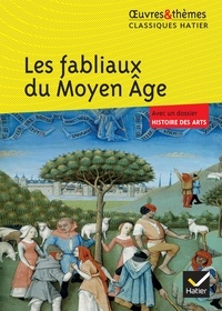 Françoise Rachmuhl et Hélène Potelet - Les fabliaux du Moyen Âge.