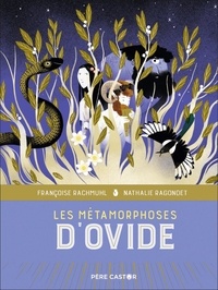 Françoise Rachmuhl et Nathalie Ragondet - Les métamorphoses d'Ovide.