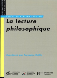 Françoise Raffin et  Collectif - La Lecture Philosophique. La Dissertation Sur Le Texte.