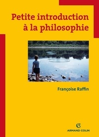 Françoise Raffin - Petite introduction à la philosophie.