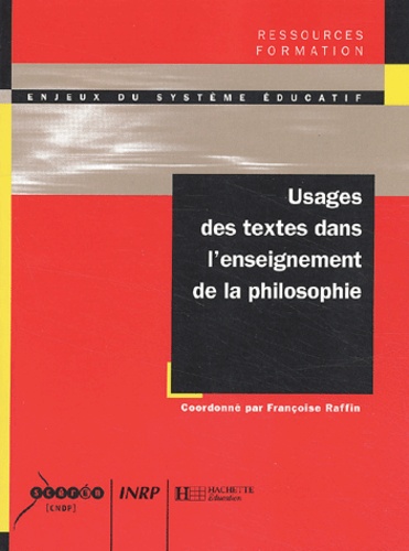 Françoise Raffin et  Collectif - Usages Des Textes Dans L'Enseignement De La Philosophie.