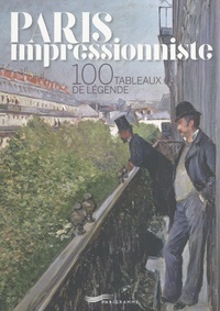 Livres à télécharger gratuitement italano Paris impressionniste  - 100 tableaux de légende par Françoise Ravelle 