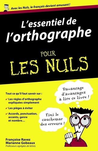 L'Essentiel de l'orthographe pour les Nuls